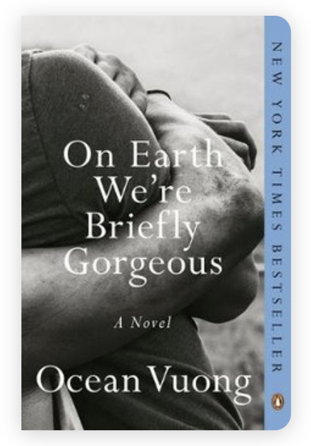 Cover Image of On Earth We're Briefly Gorgeous by Ocean Vuong